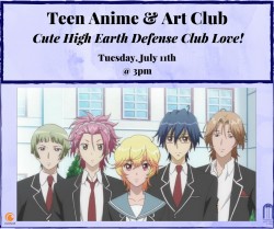 Teen Anime & Art Club: Cute High Earth Defense Club Love!
